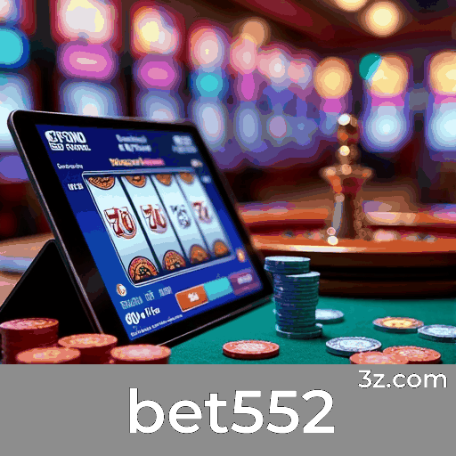 Bet552: Cassino Online e Apostas Seguras