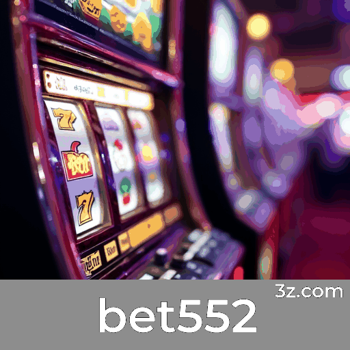 Bet552: Cassino Online e Apostas Seguras